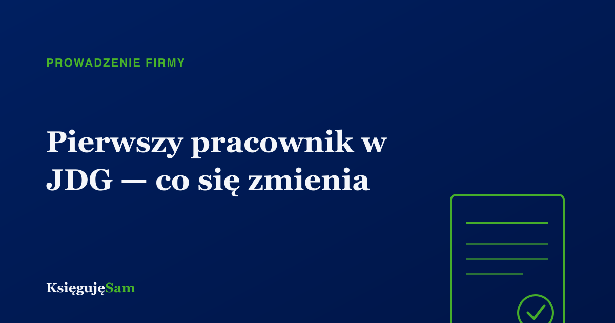 Pierwszy pracownik w JDG — co się zmienia