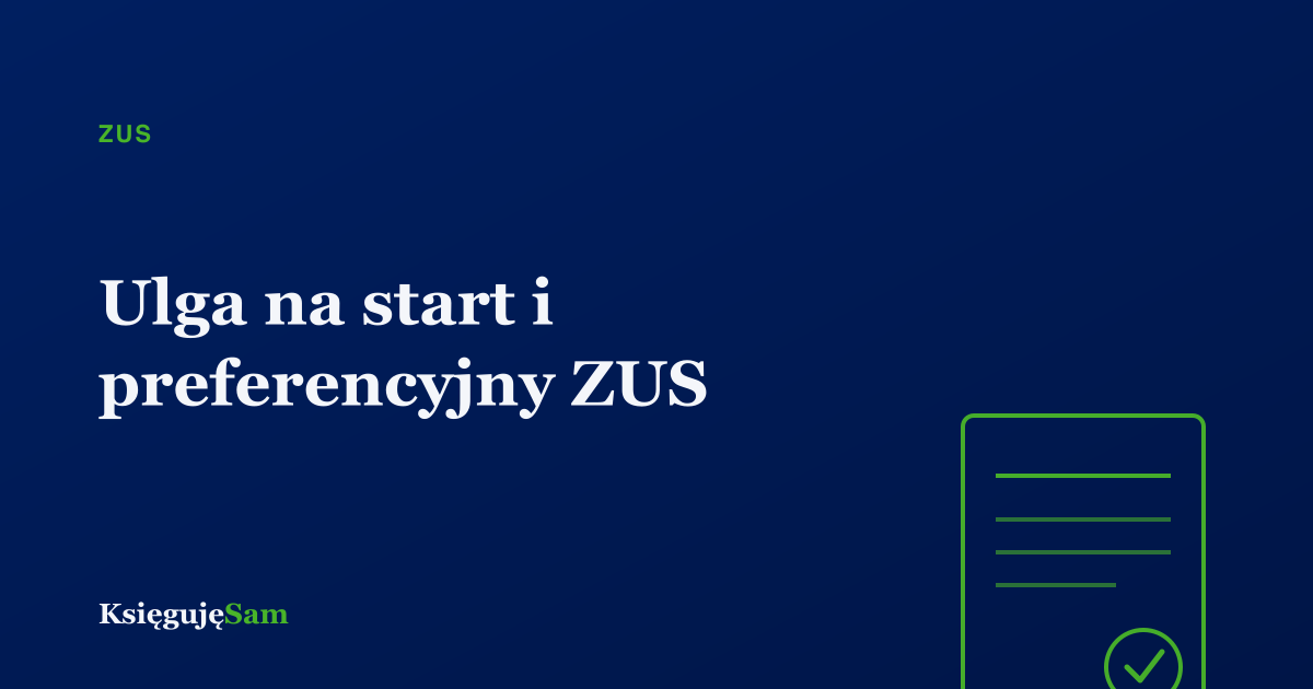 Ulga na start i preferencyjny ZUS krok po kroku