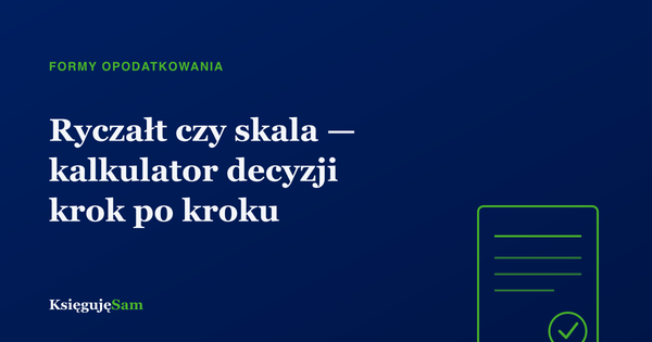 Ryczałt czy skala — kalkulator decyzji krok po kroku