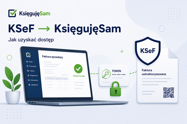 KSeF połączony z KsięgujęSam — token i faktura